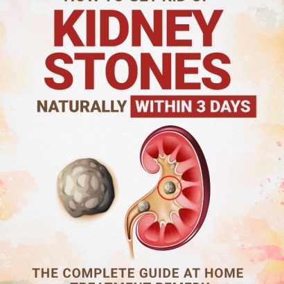 How To Get Rid Of Kidney Stones Naturally Within 3 Days Without Medication pdf Ebook